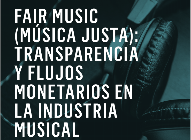 fair music report: transparencia y flujos monetarios en la industria musical. Rethink music