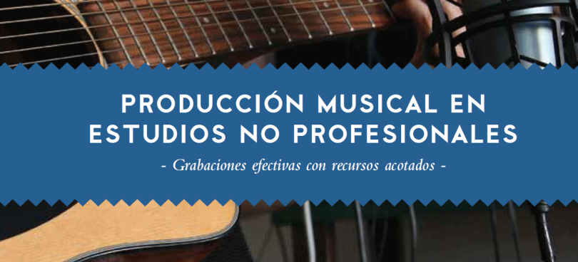 guia para musicos produccion musical estudios no profesionales guiarec
