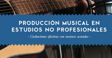 guia para musicos produccion musical estudios no profesionales guiarec