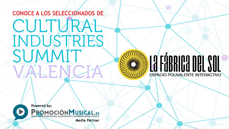 cultural industries summit, proyectos seleccionados, la fabrica del sol