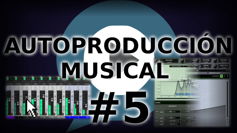 Producción musical. Curso de Autoproducción musical#5. mezcla