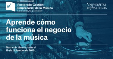 Abierta la preinscripción de la 6ª edición del Postgrado en Gestión Empresarial de la Música, Universitat de València.