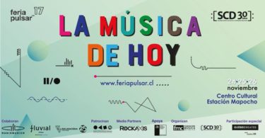 Feria Pulsar 2017 | Encuentro Industria Musical Chilena e Internacional